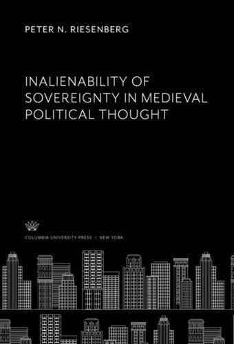 Inalienability Of Sovereignty In Medieval Political Thought Peter N Riesenberg