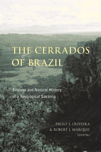 The Cerrados Of Brazil Ecology And Natural History Of A Neotropical Savanna Paulo S Oliveira Editor Robert J Marquis Editor