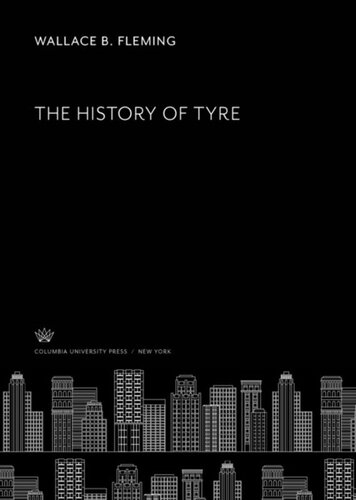The History Of Tyre Wallace B Fleming