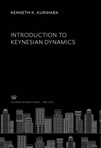 Introduction To Keynesian Dynamics Kenneth K Kurihara