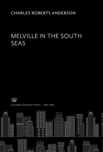 Mel Ville In The South Seas Charles Roberts Anderson