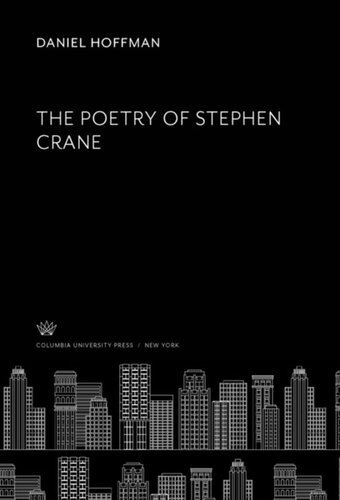 The Poetry Of Stephen Crane Daniel Hoffman