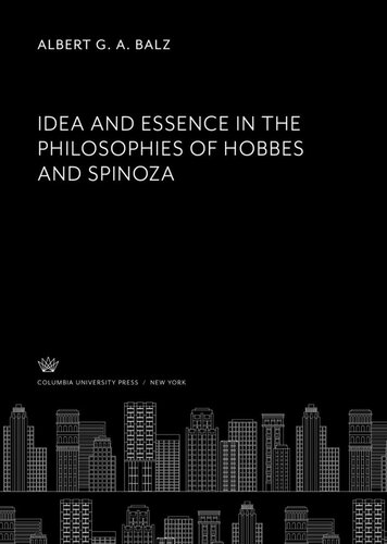 Idea And Essence In The Philosophies Of Hobbes And Spinoza Albert G A Balz