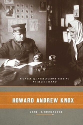 Howard Andrew Knox Pioneer Of Intelligence Testing At Ellis Island John Richardson