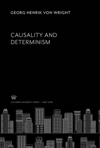 Causality And Determinism Georg Henrik Von Wright