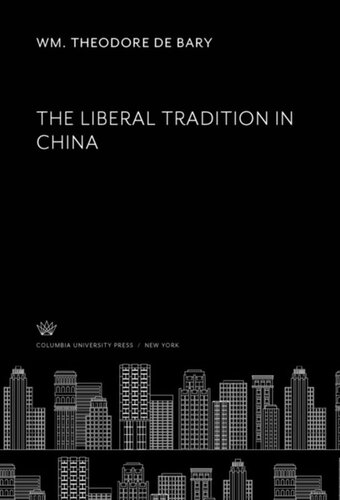 The Liberal Tradition In China Wm Theodore De Bary