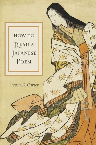 How To Read A Japanese Poem Steven D Carter