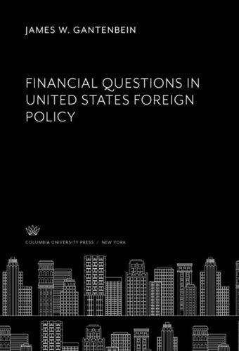 Financial Questions In United States Foreign Policy James W Gantenbein