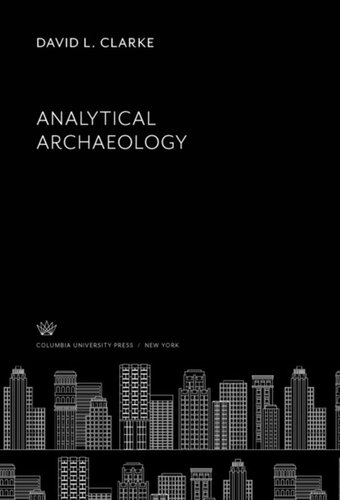 Analytical Archaeology David L Clarke Bob Chapman