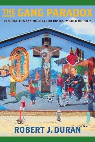 The Gang Paradox Inequalities And Miracles On The Usmexico Border Robert J Durn