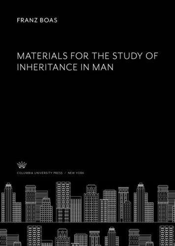 Materials For The Study Of Inheritance In Man Franz Boas