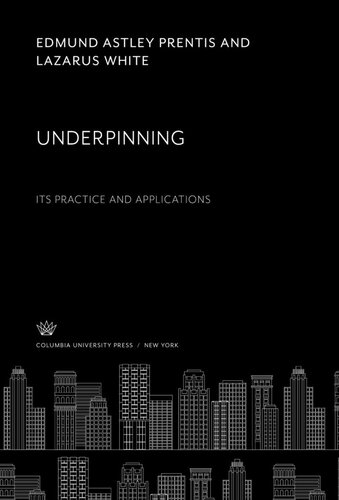 Underpinning Its Practice And Applications Edmund Astley Prentis Lazarus White