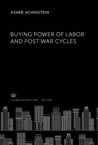 Buying Power Of Labor And Postwar Cycles Asher Achinstein