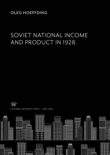 Soviet National Income And Product In 1928 Oleg Hoeffding