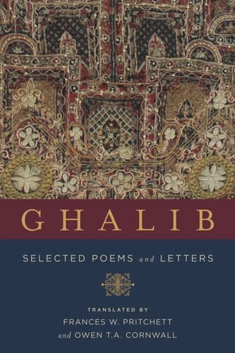Ghalib Selected Poems And Letters Mirza Asadullah Khan Ghalib Frances Pritchett Owen T A Cornwall