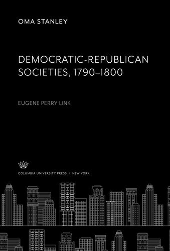 Democraticrepublican Societies 17901800 Eugene Perry Link