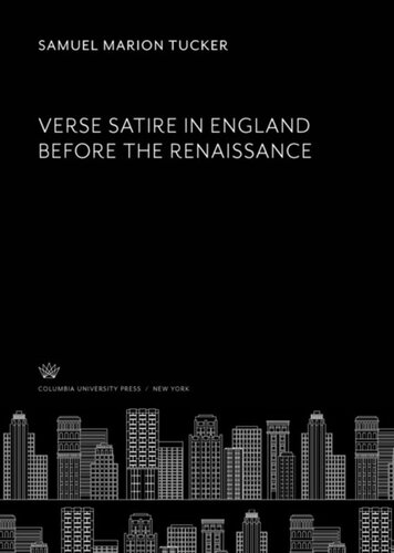 Verse Satire In England Before The Renaissance Samuel Marion Tucker