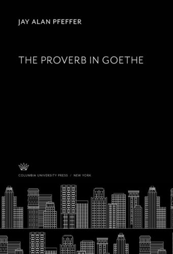 The Proverb In Goethe Jay Alan Pfeffer