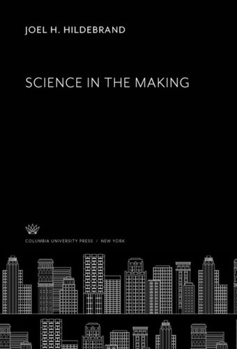 Science In The Making Joel H Hildebrand