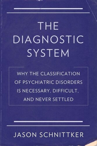 The Diagnostic System Why The Classification Of Psychiatric Disorders Is Necessary Difficult And Never Settled Jason Schnittker
