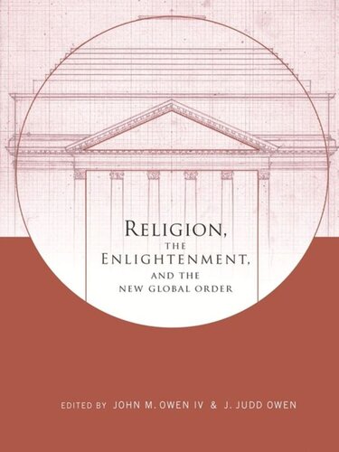 Religion The Enlightenment And The New Global Order John Owen Iv Editor J Owen Editor