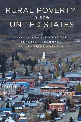 Rural Poverty In The United States Ann Tickamyer Editor Jennifer Sherman Editor Jennifer Warlick Editor