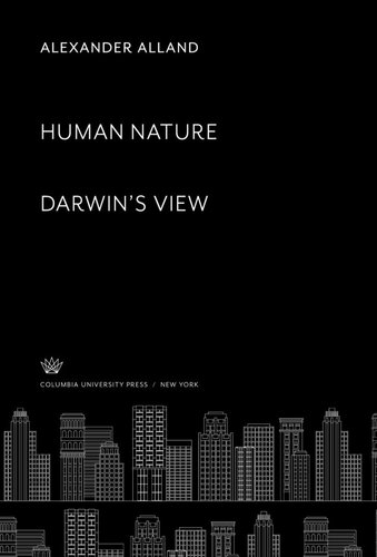 Human Nature Darwins View Alexander Alland