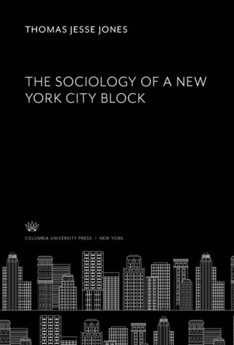 The Sociology Of A New York City Block Thomas Jesse Jones