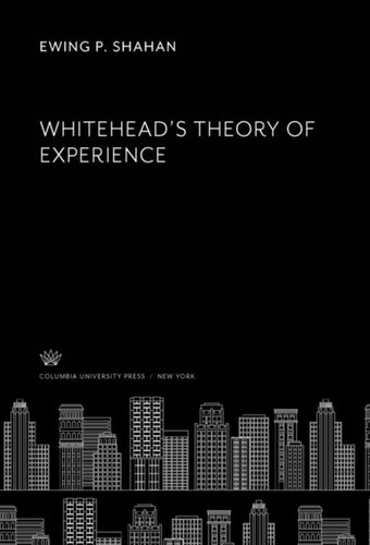Whiteheads Theory Of Experience Ewing P Shahan