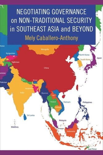 Negotiating Governance On Nontraditional Security In Southeast Asia And Beyond Mely Caballeroanthony