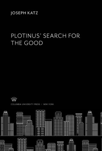 Plotinus Search For The Good Joseph Katz