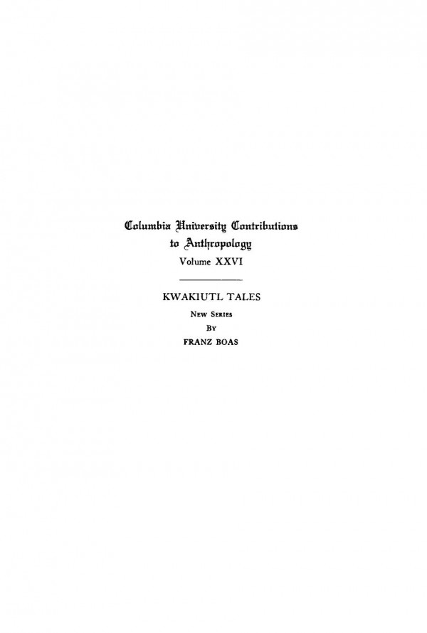 Kwakiutl Tales Part Ii Texts Franz Boas