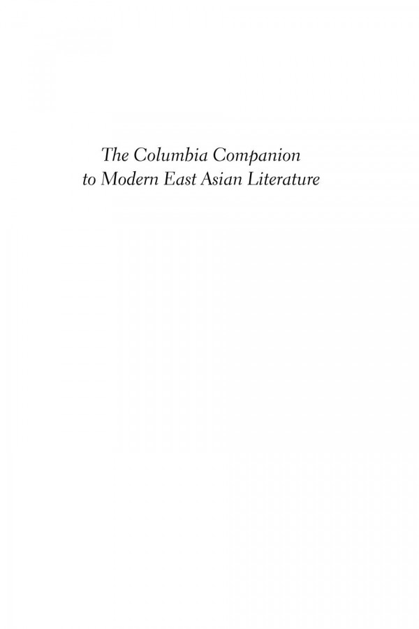 The Columbia Companion To Modern East Asian Literature Joshua Mostow Editor Kirk Denton Editor Bruce Fulton Editor Sharalyn Orbaugh Editor
