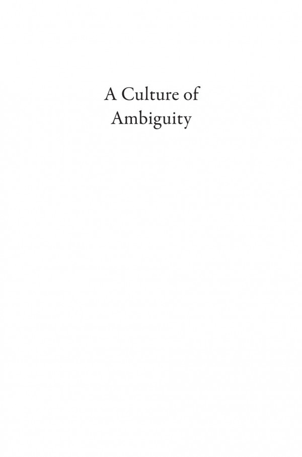 A Culture Of Ambiguity An Alternative History Of Islam Thomas Bauer Hinrich Biesterfeldt Tricia Tunstall