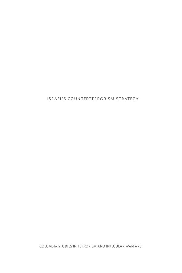 Israels Counterterrorism Strategy Origins To The Present Boaz Ganor