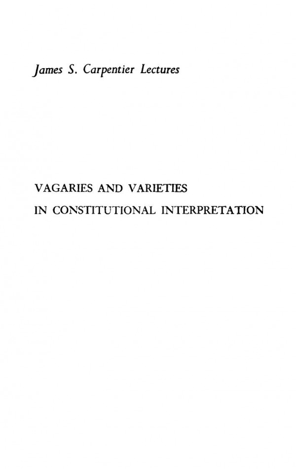 Vagaries And Varieties In Constitutional Interpretation Thomas Reed Powell