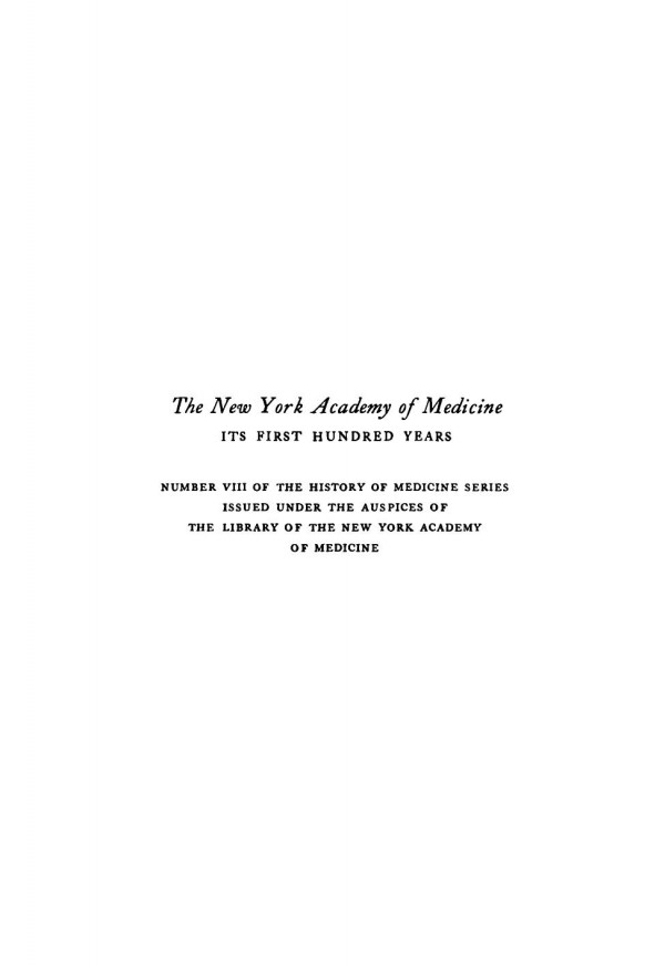 The New York Academy Of Medicine Its First Hundred Years Philip Van Ingen