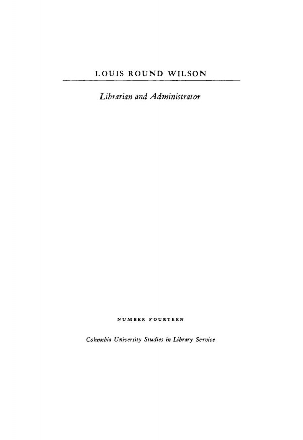 Louis Round Wilson Librarian And Administrator Maurice F Tauber Robert Maynard Hutchins
