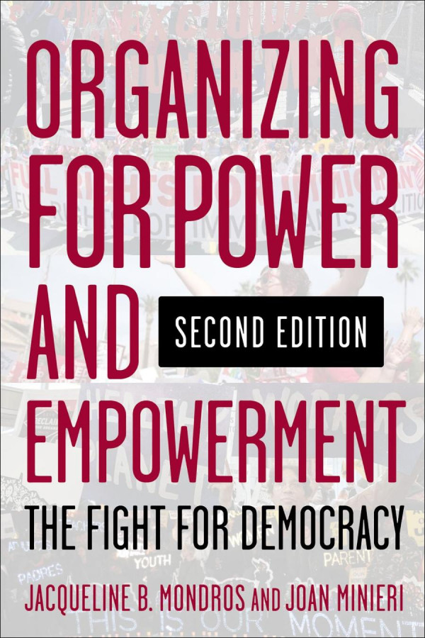 Organizing For Power And Empowerment The Fight For Democracy Jacqueline Mondros Joan Minieri