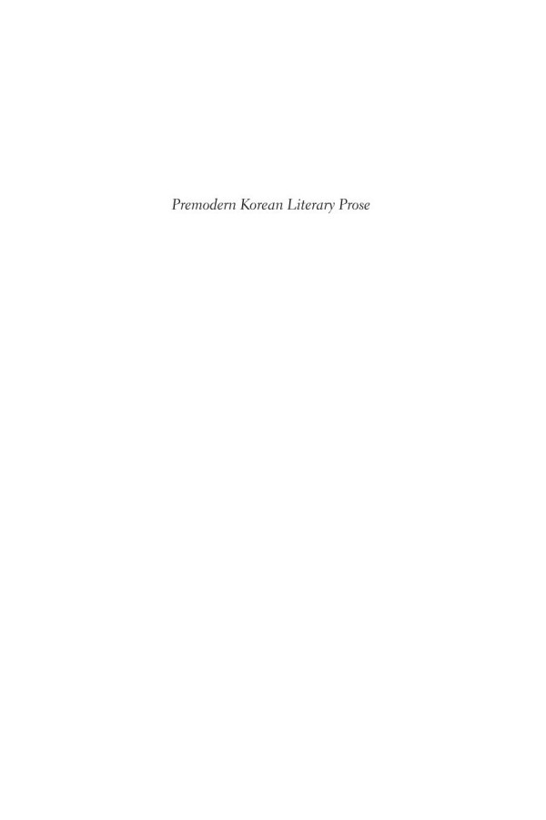Premodern Korean Literary Prose An Anthology Michael J Pettid Editor Gregory N Evon Editor Chan E Park Editor