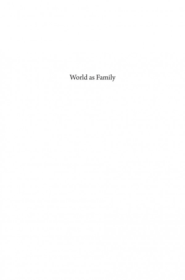 World As Family A Journey Of Multirooted Belongings Vishakha N Desai