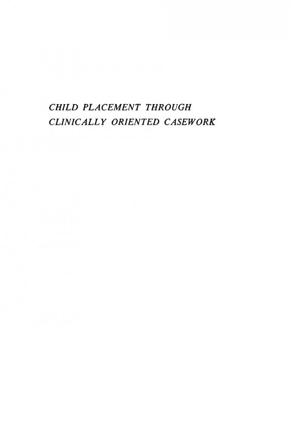 Child Placement Through Clinically Oriented Casework Esther Glickman