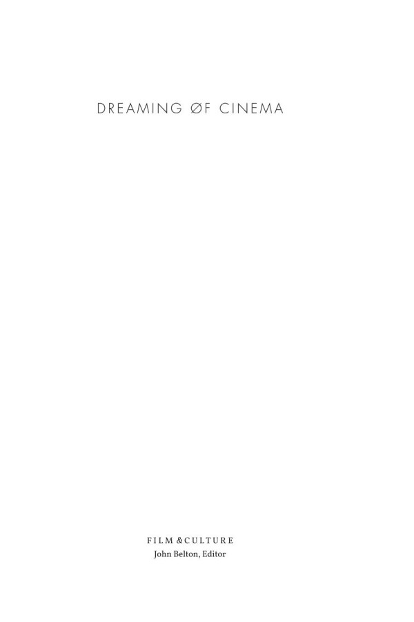 Dreaming Of Cinema Spectatorship Surrealism And The Age Of Digital Media Adam Lowenstein