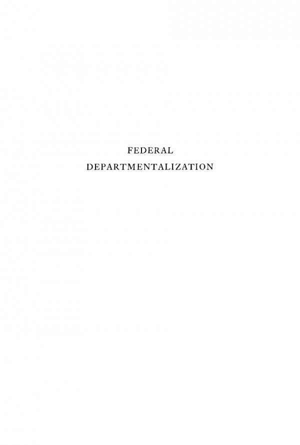 Federal Departmentalization A Critique Of Theories Of Organization Schuyler C Wallace