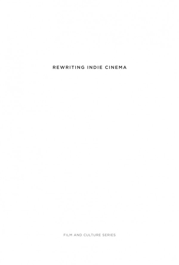 Rewriting Indie Cinema Improvisation Psychodrama And The Screenplay J J Murphy