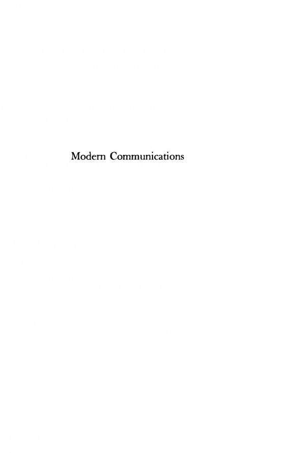 Modern Communications Thomas H Crowley Gerard G Harris Stewart E Miller John R Pierce John P Runyon
