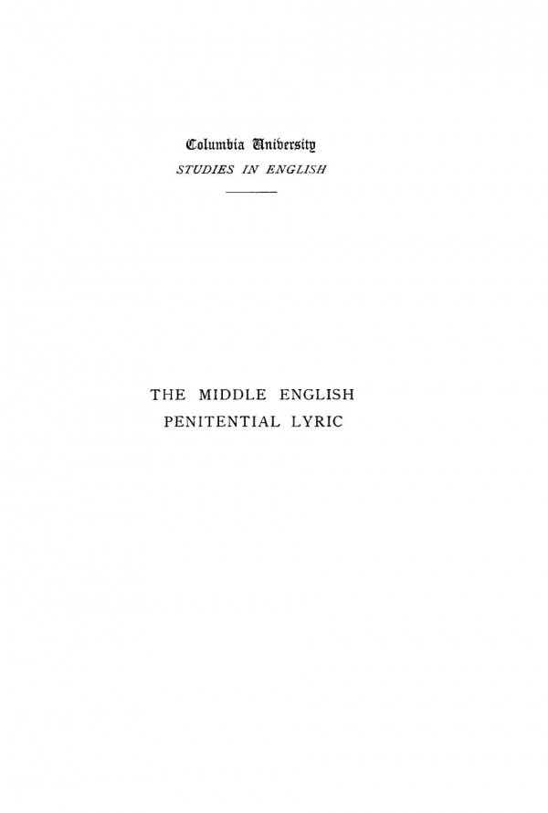 The Middle English Penitential Lyric A Study And Collection Of Early Religious Verse Frank Allen Patterson