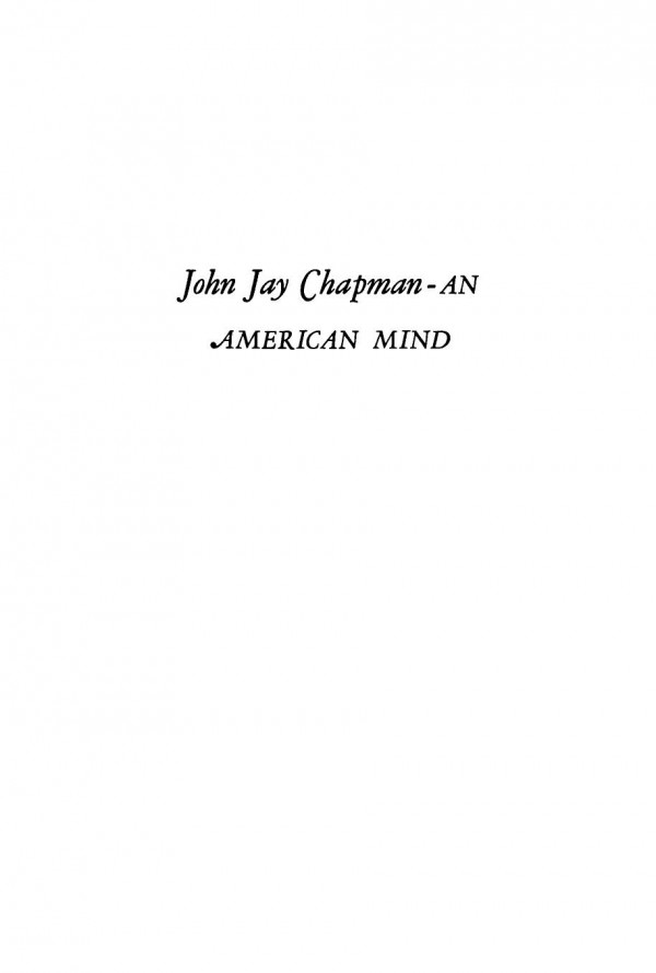 John Jay Chapman An American Mind Richard B Hovey
