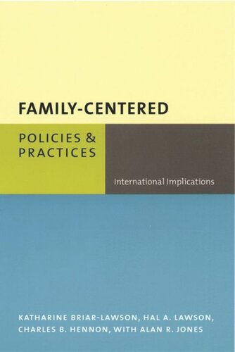 Familycentered Policies And Practices International Implications Katharine Briarlawson Hal Lawson Charles Hennon Alan Jones