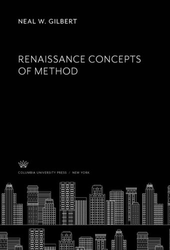 Renaissance Concepts Of Method Neal W Gilbert